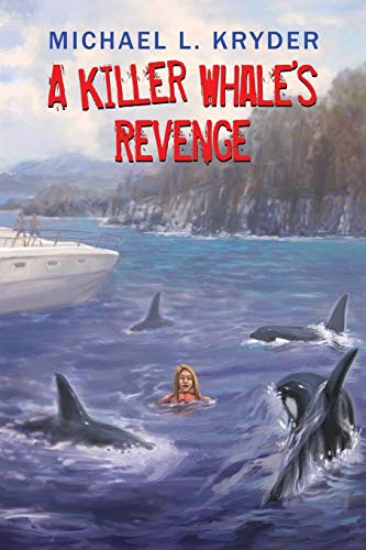 A Killer Whales Revenge [Paperback]