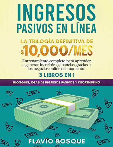 Ingresos Pasivos en Lnea 3 Libros En 1 [Paperback]