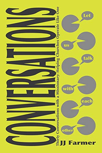Thirty Conversations With A Missionary Helping Churches Operate Like One [Paperback]