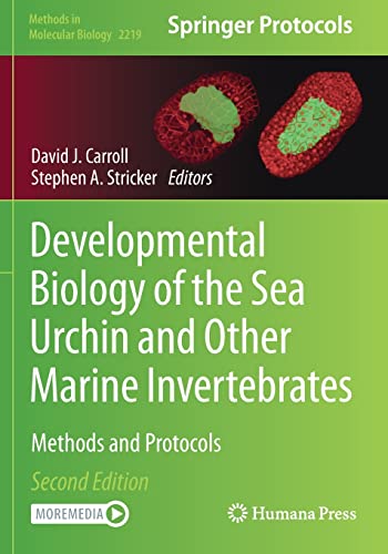 Developmental Biology of the Sea Urchin and Other Marine Invertebrates: Methods  [Paperback]