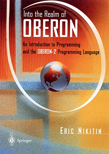 Into the Realm of Oberon An Introduction to Programming and the Oberon-2 Progra [Paperback]