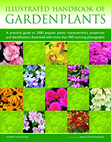 Illustrated Handbook of Garden Plants A Practical Guide to 3000 Popular Plants [Paperback]