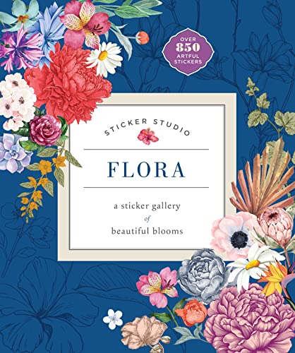Sticker Studio Flora A Sticker Gallery of Beautiful Blooms [Hardcover]