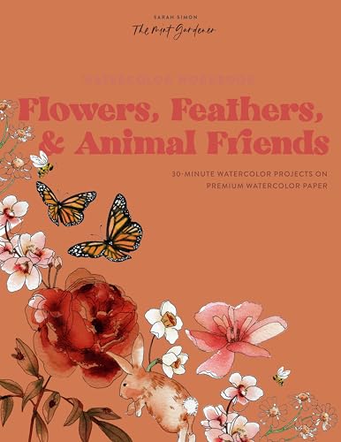 Watercolor Workbook Flowers, Feathers, and Animal Friends 25 Beginner-Friendly [Paperback]