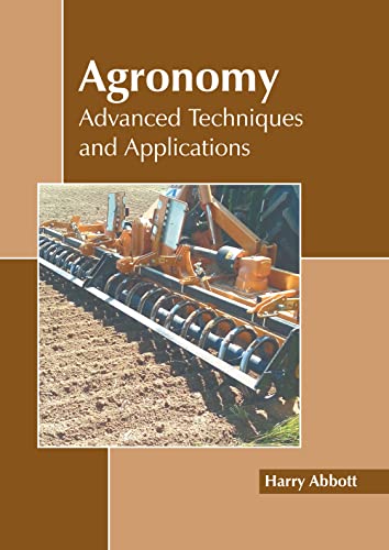Agronomy Advanced Techniques And Applications