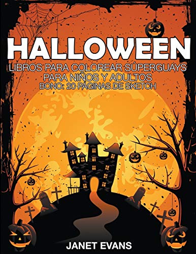 Halloween Libros Para Colorear Superguays Para Ninos Y Adultos (bono 20 Pagina [Paperback]