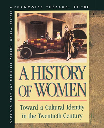 History of Women in the West, Volume V Toward a Cultural Identity in the Twenti [Paperback]