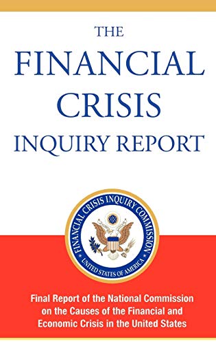 The Financial Crisis Inquiry Report, Authorized Edition Final Report Of The Nat [Hardcover]