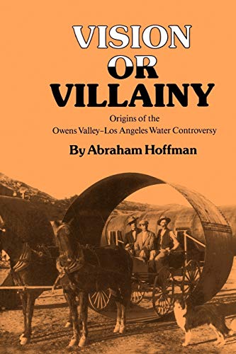 Vision Or Villainy Origins Of The Owens Valley-Los Angeles Water Controversy (e [Paperback]
