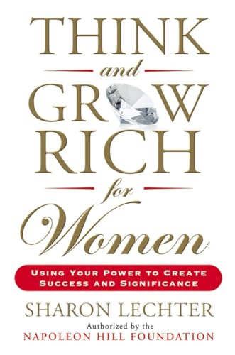 Think and Grow Rich for Women Using Your Power to Create Success and Significan [Paperback]
