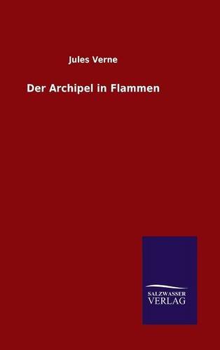 Der Archipel In Flammen (german Edition) [Hardcover]