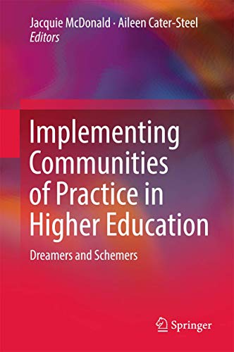 Implementing Communities of Practice in Higher Education Dreamers and Schemers [Hardcover]