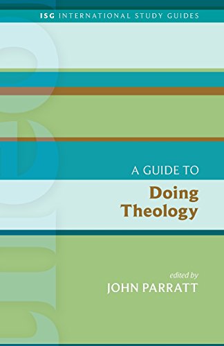 A Guide To Doing Theology (international Study Guides) [Paperback]