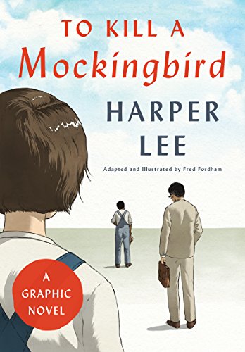 To Kill a Mockingbird: A Graphic Novel [Hardcover]