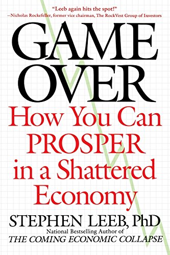 Game Over How You Can Prosper in a Shattered Economy [Paperback]