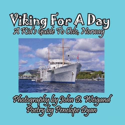 Viking For A Day, A Kid's Guide To Oslo, Norway [Paperback]