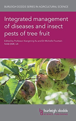 Integrated management of diseases and insect pests of tree fruit [Hardcover]