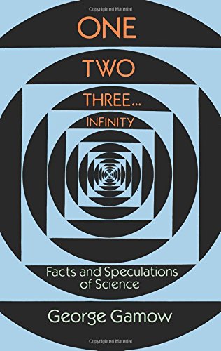 One Two Three... Infinity Facts and Speculations of Science [Paperback]