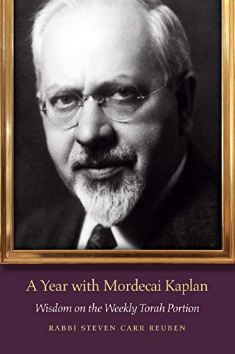 Year with Mordecai Kaplan  Wisdom on the Weekly Torah Portion [Paperback]
