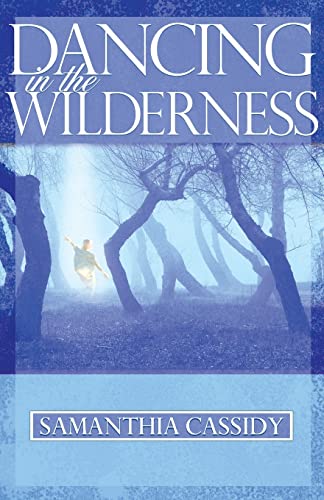 Dancing In The Wilderness [Paperback]