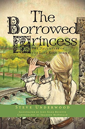 The Borrowed Princess The Daughters Of The Lost King Series [Paperback]