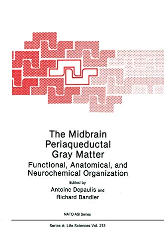 The Midbrain Periaqueductal Gray Matter Functional, Anatomical, and Neurochemic [Paperback]