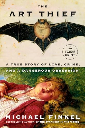 The Art Thief A True Story of Love, Crime, and a Dangerous Obsession [Paperback]