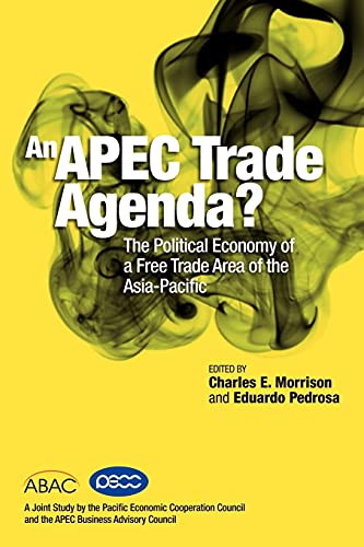 An Apec Trade Agenda The Political Economy Of A Free Trade Area Of The Asia-Pac [Paperback]
