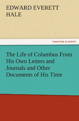 Life of Columbus from His Own Letters and Journals and Other Documents of His Ti [Paperback]