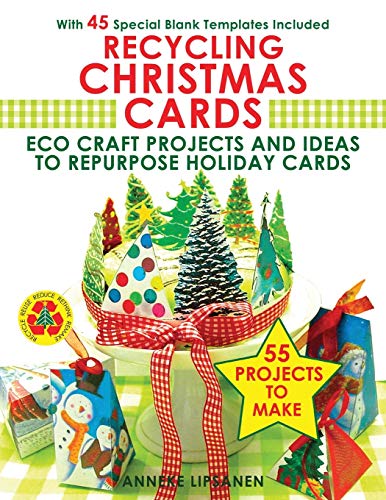 Recycling Christmas Cards Eco Craft Projects And Ideas To Repurpose Holiday Car [Paperback]