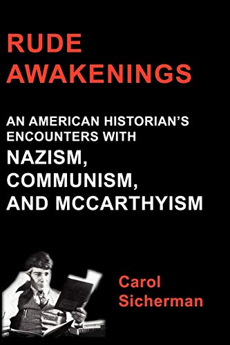 Rude Awakenings An American Historian's Encounter With Nazism, Communism And Mc [Paperback]