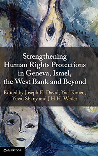 Strengthening Human Rights Protections in Geneva, Israel, the West Bank and Beyo [Hardcover]