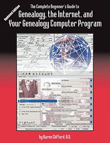 The Complete Beginner's Guide To Genealogy, The Internet, And Your Genealogy Com [Paperback]