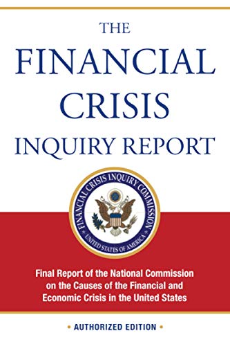 The Financial Crisis Inquiry Report, Authorized Edition Final Report of the Nat [Paperback]