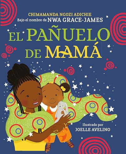El pauelo de mam / Mama's Sleeping Scarf [Hardcover]