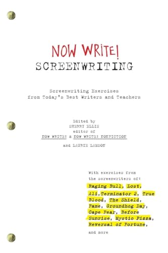 Now Write Screenwriting Screenwriting Exercises from Today's Best Writers and  [Paperback]