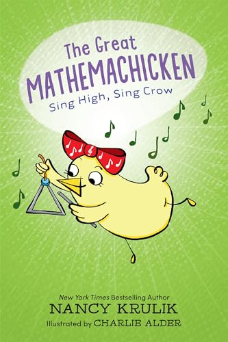 The Great Mathemachicken 3 Sing High, Sing Crow [Hardcover]