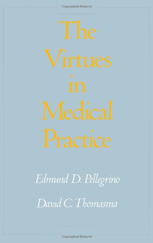The Virtues in Medical Practice [Hardcover]