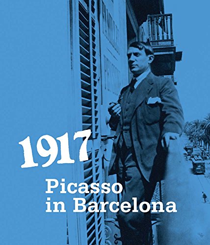 1917 Picasso in Barcelona [Hardcover]