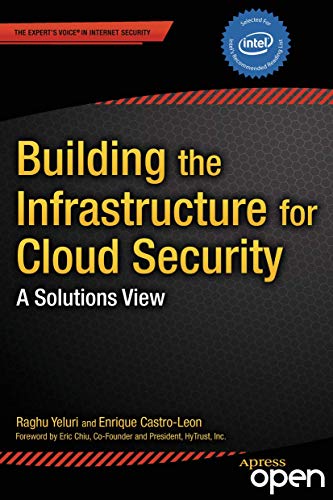 Building the Infrastructure for Cloud Security A Solutions View [Paperback]