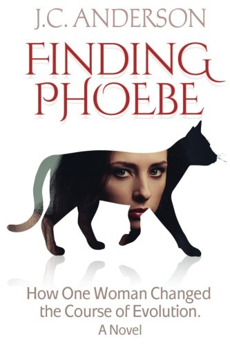 Finding Phoebe How One Woman Changed The Course Of Evolution [Paperback]
