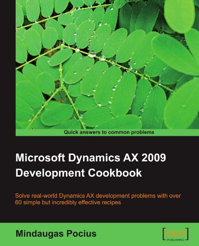 Microsoft Dynamics Ax 2009 Development Cookbook [Paperback]