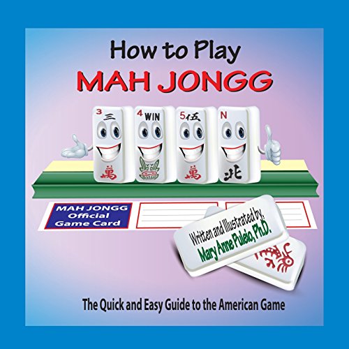 How To Play Mah Jongg The Quick And Easy Guide To The American Game [Paperback]
