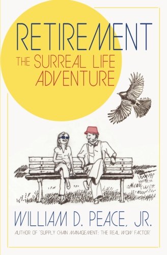 Retirement The Surreal Life Adventure The Surreal Life Adventure [Paperback]