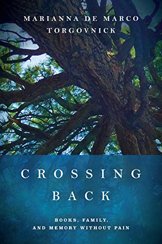 Crossing Back Books, Family, and Memory without Pain [Hardcover]