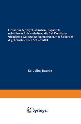 Grundriss der psychiatrischen Diagnostik nebst einem Anhang enthaltend die fr d [Paperback]