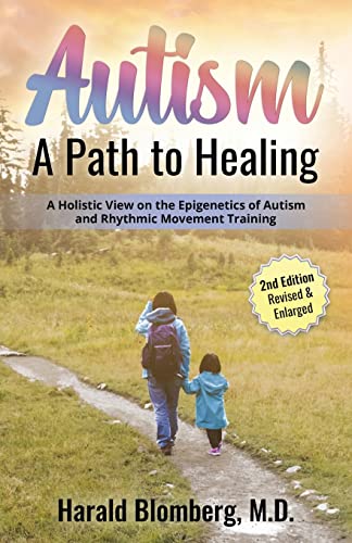 Autism A Path To Healing A Holistic View On Autism, Environmental Factors, Die [Paperback]
