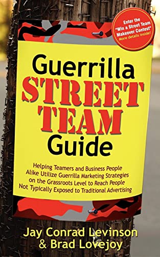Guerrilla Street Team Guide Helping Teamers and Business People Alike Utilize G [Paperback]