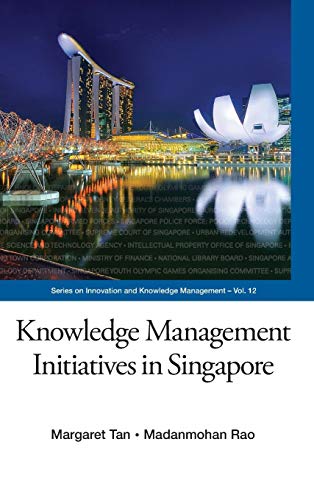 Knowledge Management Initiatives In Singapore (series On Innovation And Knowledg [Hardcover]