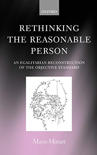 Rethinking the Reasonable Person An Egalitarian Reconstruction of the Objective [Hardcover]